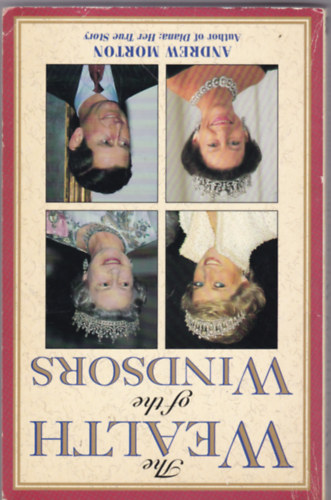 Andrew Morton - The Wealth of the Windsors