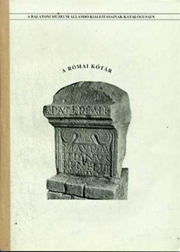 A rmai ktr: a Balatoni Mzeum lland killtsainak katalgusai 9.