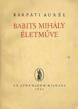 Kárpáti Aurél - Babits Mihály életműve