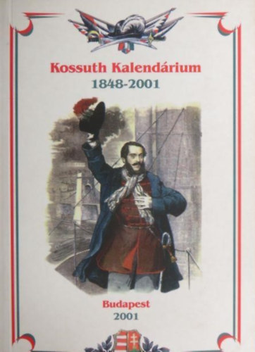 Gavlik Istv�n (�ssze�ll�totta) - Kossuth Kalend�rium 1848-2001