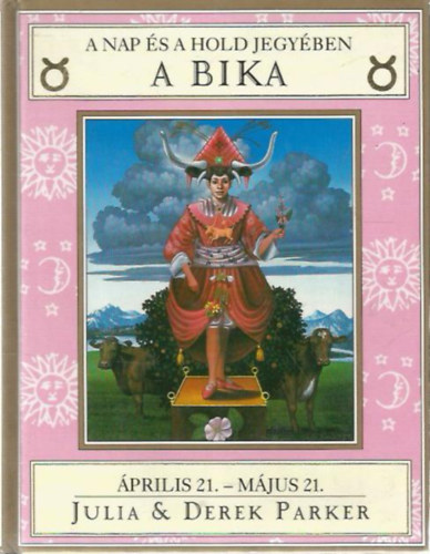 Julia & Derek Parker - A Nap s a Hold jegyben - A bika