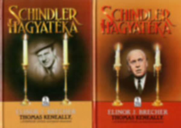 Brecher, Elinorj. - Schindler hagyatka 1-2.-Thomas Keneally, a Schindler listja szerzjnek elszavval