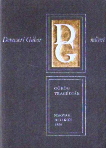 Magyar Helikon - Grg tragdik (Devecseri Gbor fordtsban)