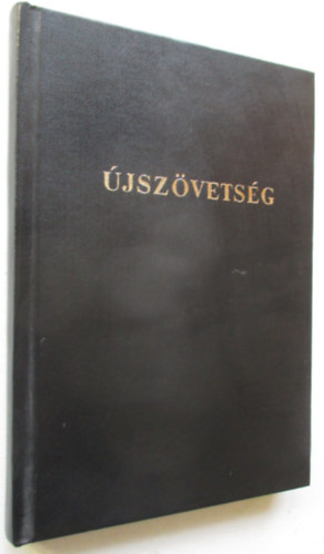 Biblia - Istennek az Ószövetségben és Újszövetségben adott kijelentése