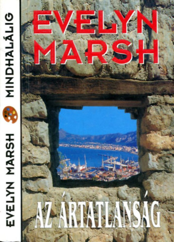 Evelyn Marsh - 2 db Evelyn Marsh k�tet: Az �rtatlans�g - Mindhal�lig