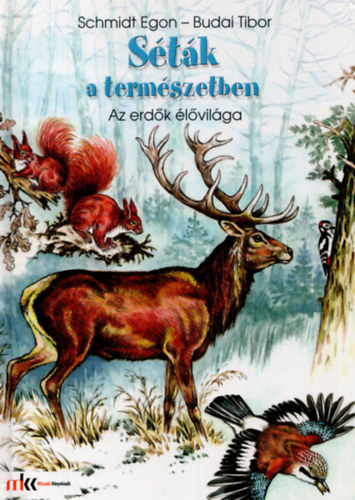 Schmidt Egon- Budai Tibor - S�t�k a term�szetben - Az erd�k �l�vil�ga