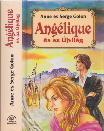 Anne és Serge Golon - Angélique és az Újvilág
