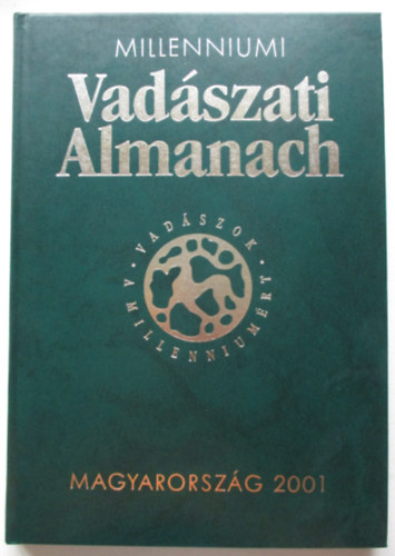 Farag-Rottenhoffer (szerk.) - Milleniumi vadszati almanach - Magyarorszg 2001