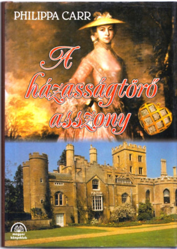 Philippa Carr - A hzassgtr asszony