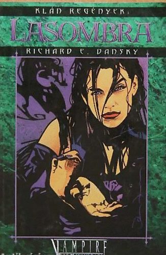 Richard E. Dansky - Lasombra - Kln regnyek 6.