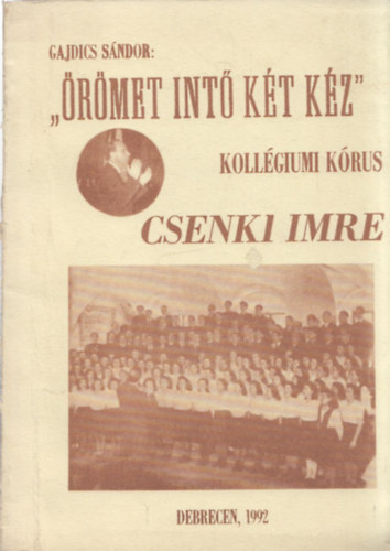 Gajdics Sndor - "rmet int kt kz" - Csenki Imre (DEDIKLT!)