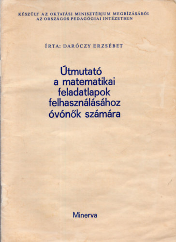 Darczy Erzsbet (szerk.) - tmutat a matematika feladatlapok felhasznlshoz vnk szmra