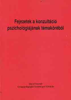dr. Fony Ilona s Pajor Andrs (szerk.) - Fejezetek a konzultci pszicholgijnak tmakrbl