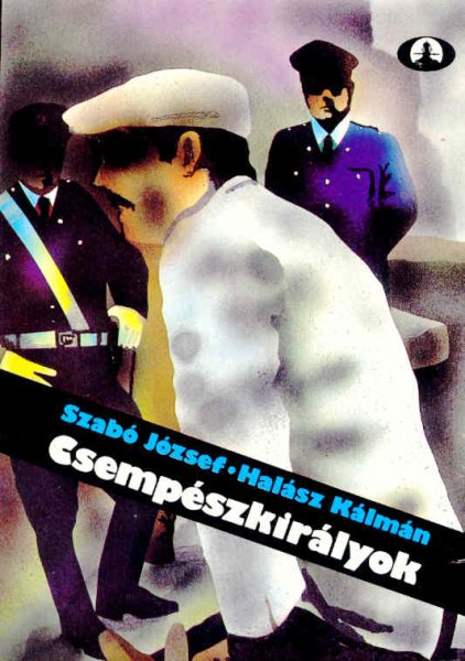 Szabó József- Halász Kálmán - Csempészkirályok