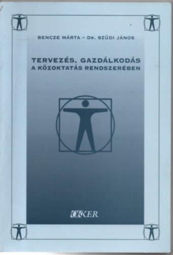 Bencze Mrta; Dr. Szdi Jnos - Tervezs, gazdlkods a kzoktats rendszerben