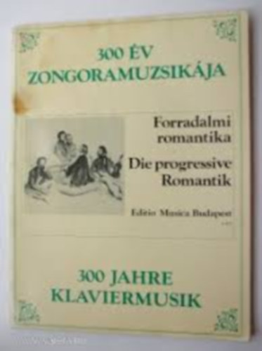 300 v zongoramuzsikja - Forradalmi romantika
