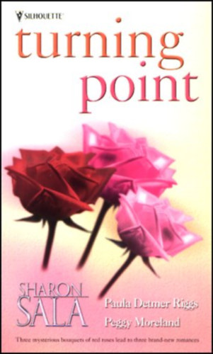 Paula Detmer Riggs, Peggy Moreland, Sharon Sala - Turning Point