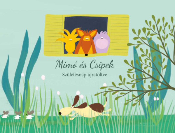 Gl Nomi, Kisfaludi Borka, Psztor Pter - Mim s Csipek - Szletsnap jratltve