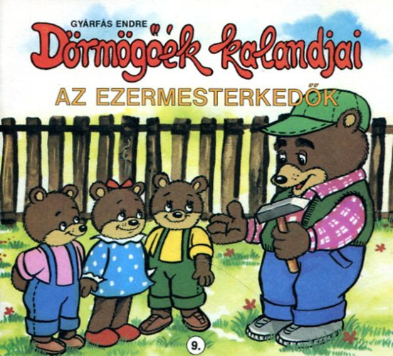 Gyrfs Endre - Drmgk kalandjai - Az ezermesterkedk