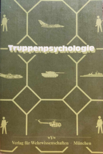 Truppenpsychologie von Verlag fr Wehrwissenschaften