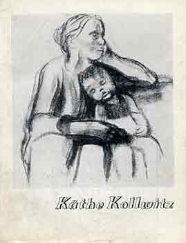 Kontha Sándor - Kathe Kollwitz (A művészet kiskönyvtára LII.)