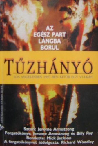 Richard Woodley - Tzhny - Los Angelesben 1997-ben kitr egy vulkn