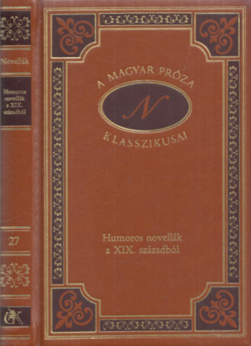 Humoros novellák a XIX. századból (A magyar próza klasszikusai 27.)