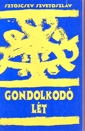 Sztojcsev Szvetoszlv - Gondolkod lt