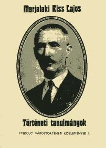 Marjalaki Kiss Lajos - Trtneti tanulmnyok