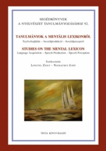 Lengyel Zsolt; Navracsics Judit (szerkesztk) - Tanulmnyok a mentlis lexikonrl