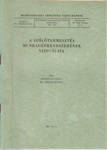 Kőszeghy Géza - A szőlőtermesztés munkagéprendszerének vizsgálata
