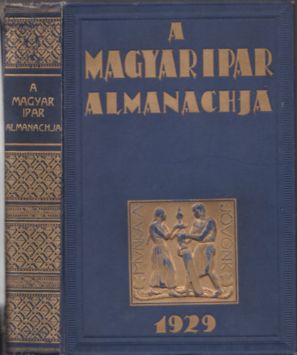 Lad�nyi Miksa dr. szerk. - A magyar ipar almanachja 1929