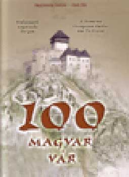 Bagyinszki Zoltán; Tóth Pál - 100 magyar vár - magyar, angol, német -