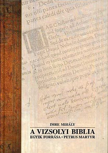 Imre Mihály - A vizsolyi biblia egyik forrása - Petrus Martyr
