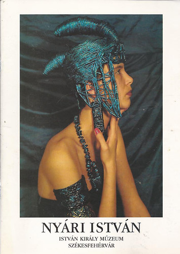 Nyári István - István Király Múzeum, Székesfehérvár