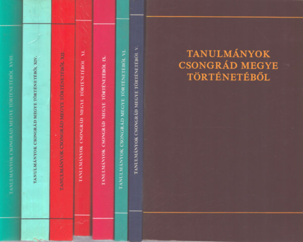 8 db a Tanulm�nyok Csongr�d megye t�rt�net�b�l sorozatb�l: I., V., VI., IX., XI., XII., XIV., XVIII. k�tet
