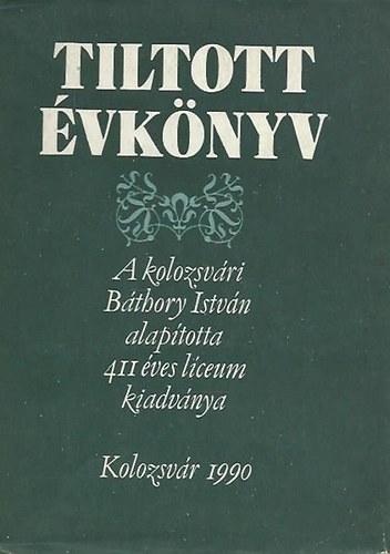 Lzr Istvnn-Kntor Irn - Tiltott vknyv (a kolozsvri Bthory Istvn alaptotta lceum...)