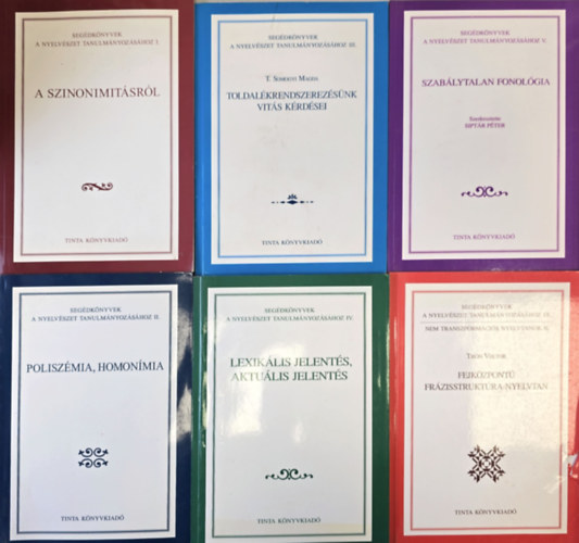Gecs� Tam�s, Spannraft Marcellina, Kem�ny G�bor, Balogh P�ter, Kiss G�bor, Sz�kely G�bor, Sz�j Enik�, Hajd� Mih�ly, G�za Bal�zs, R�bert Zs�fia, P�ter Mih�ly, Rebrus P�ter, Szigetv� - 11 db Seg�dk�nyvek a nyelv�szet tanulm�nyoz�s�hoz: A szinonimit�sr�l+ Polisz�mia, homon�mia+ Toldal�krendszerez�s�nk vit�s k�rd�sei+ Lexik�lis jelent�s, aktu�lis jelent�s+ Szab�lytalan fonol�gia+ Fejk�zpont� fr�zisstrukt�ra-