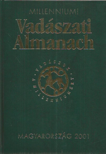 Farag-Rottenhoffer (szerk.) - Milleniumi vadszati almanach - Magyarorszg 2001