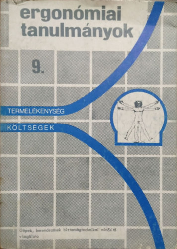 Fekete J�zsef (szerk.) - Ergon�miai Tanulm�nyok 9. - G�pek, berendez�sek biztons�gtechnikai min�s�t� vizsg�lata