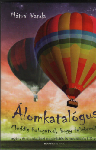 Mtrai Vanda - lomkatalgus - Meddig halogatod,hogy felbredj? (CD-mellklettel)