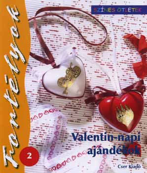 Valentin-napi ajndkok /Sznes tletek - Fortlyok 2./