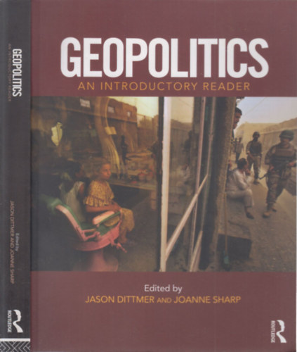 Jason Dittmer, Joanne Sharp - Geopolitics- An introductory reader