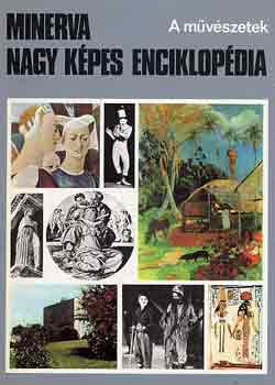 Kpeczi-Bognr-Erdey-Grz-... - Minerva nagy kpes enciklopdia 2.: A mvszetek