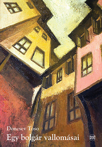 Doncsev Toso - Egy bolg�r vallom�sai