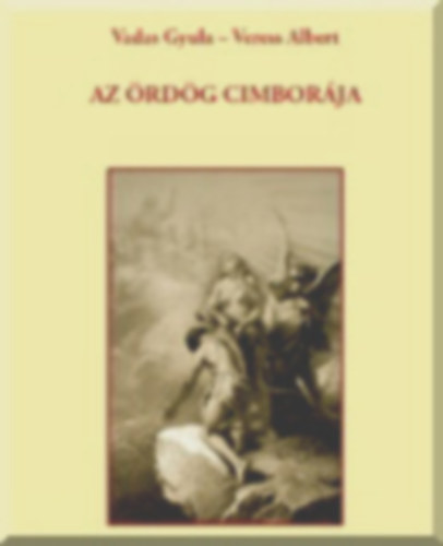 Vadas Gyula, Veress Albert - Az rdg cimborja