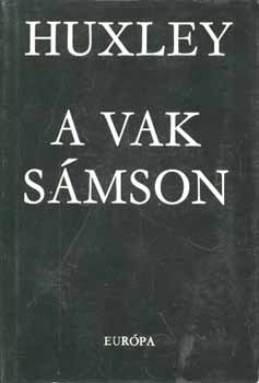 Aldous Huxley - A vak Smson