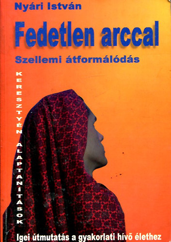 Nyri Istvn - Fedetlen arccal - Szellemi tformlds