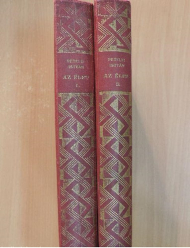 Petelei Istv�n - Az �let I-II.