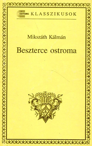 Miksz�th K�lm�n - Beszterce ostroma